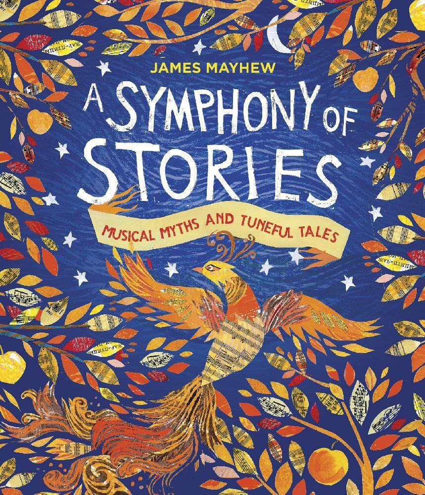 Cover: 9781915659347 | A Symphony of Stories | Musical Myths and Tuneful Tales | James Mayhew