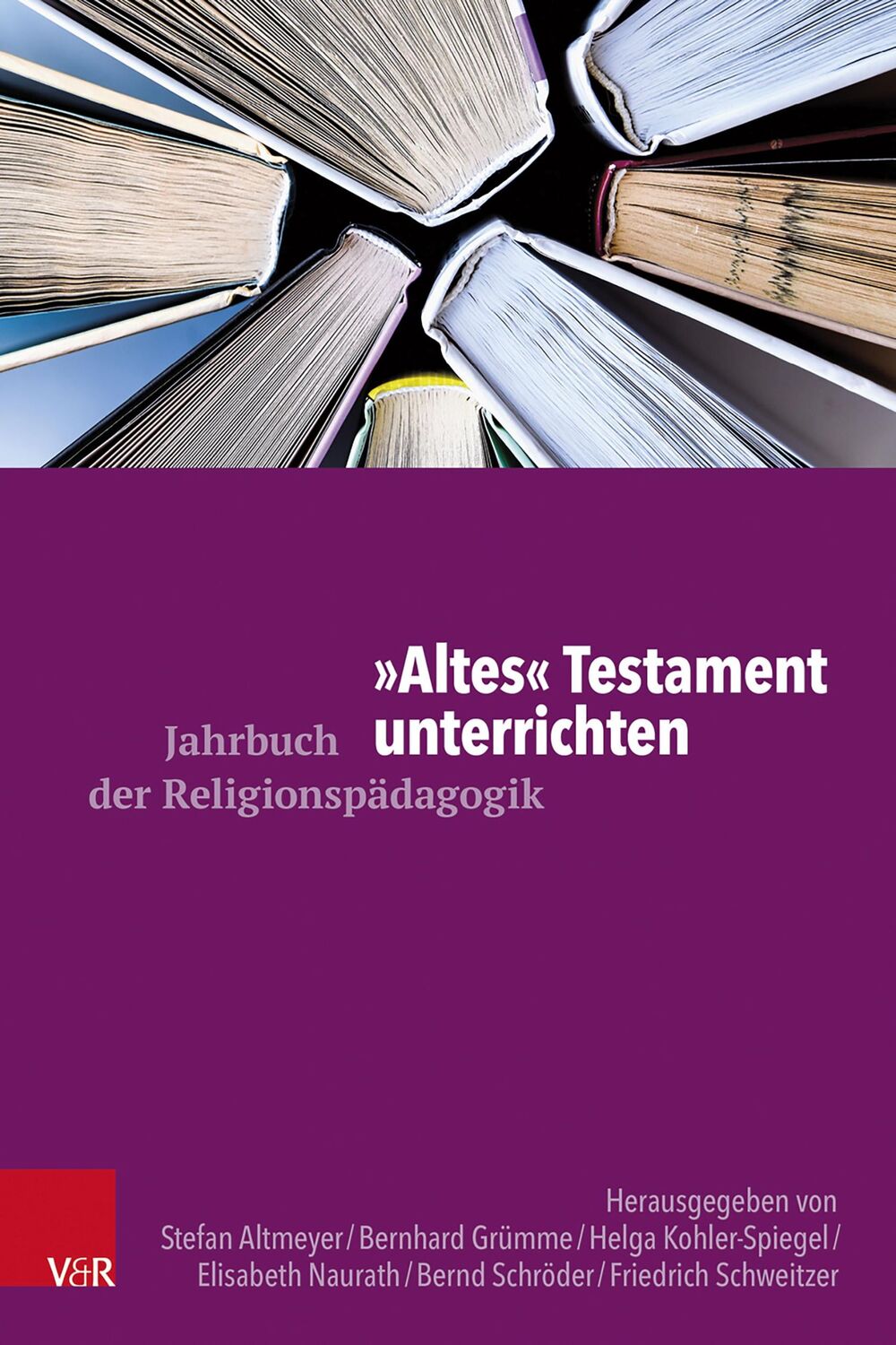 Cover: 9783525700105 | "Altes" Testament unterrichten | Stefan Altmeyer (u. a.) | Taschenbuch