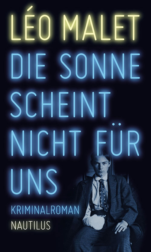 Cover: 9783960540045 | Die Sonne scheint nicht für uns | Léo Malet | Taschenbuch | 2016