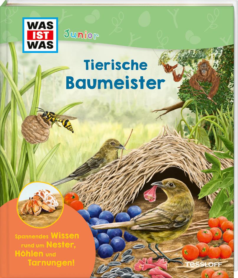 Cover: 9783788677602 | WAS IST WAS Junior Tierische Baumeister | Edition | Karolin Küntzel