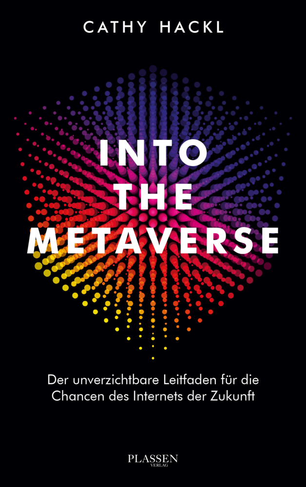 Cover: 9783864709180 | Into the Metaverse | Cathy Hackl | Taschenbuch | 224 S. | Deutsch