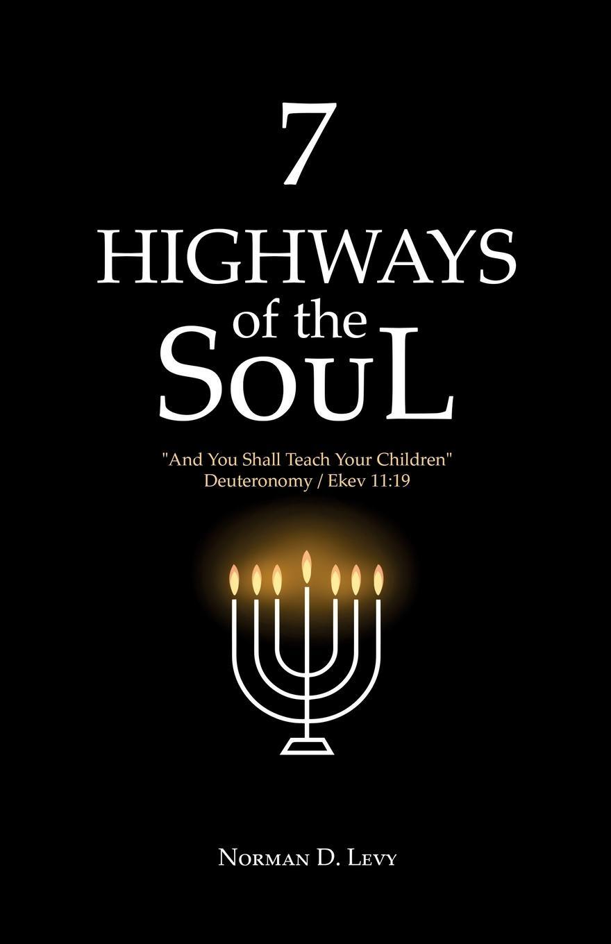 Cover: 9781989840405 | 7 Highways of the Soul | Norman D. Levy | Taschenbuch | Paperback