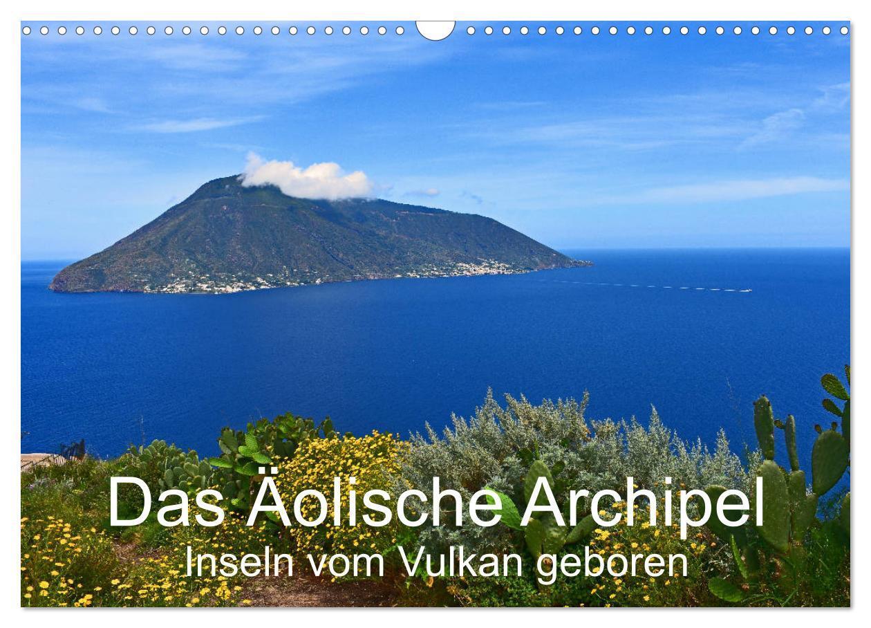 Cover: 9783435448111 | Das Äolische Archipel - Inseln vom Vulkan geboren (Wandkalender...