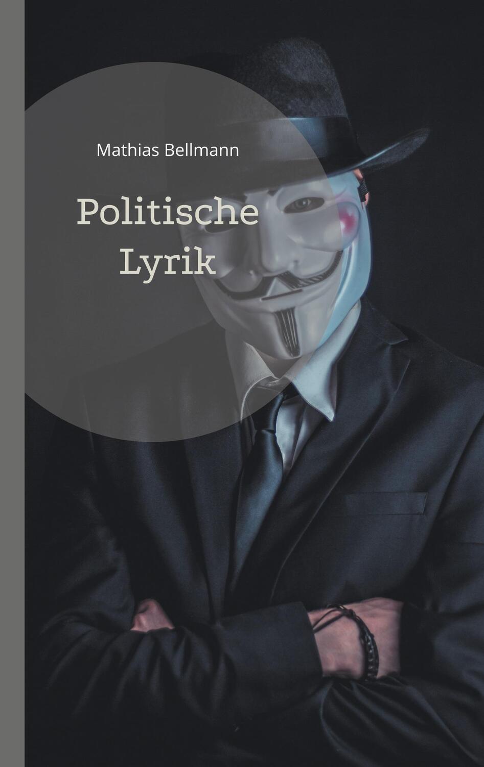 Cover: 9783758317248 | Politische Lyrik | Mathias Bellmann | Taschenbuch | Paperback | 260 S.