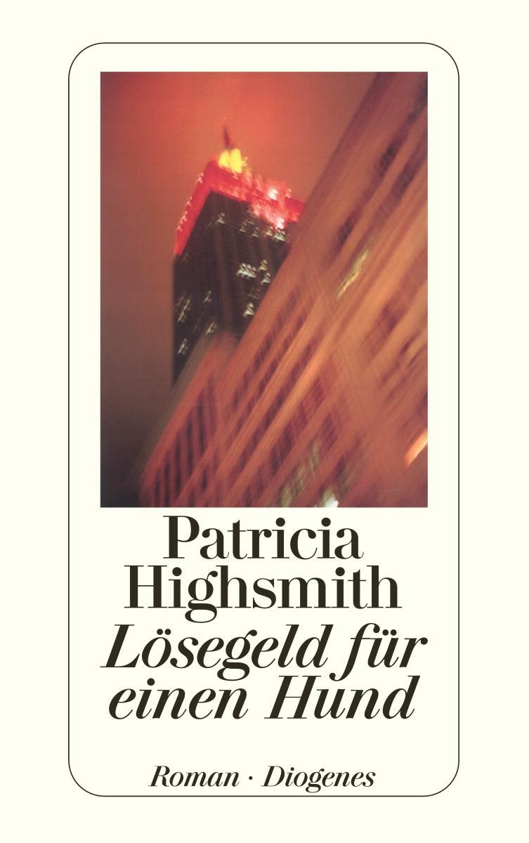 Cover: 9783257234152 | Lösegeld für einen Hund | Patricia Highsmith | Taschenbuch | 432 S.