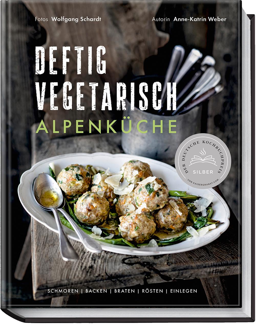 Cover: 9783954532674 | Deftig vegetarisch - Alpenküche | Anne-Katrin Weber | Buch | 192 S.