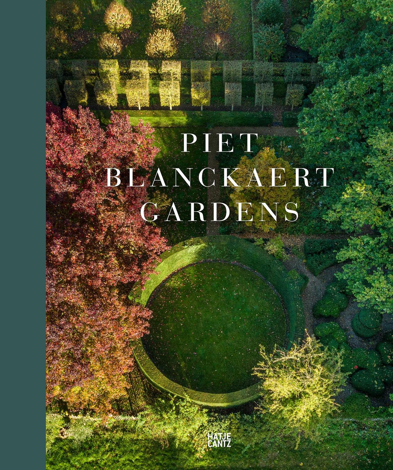 Cover: 9783775757256 | Piet Blanckaert | Gardens | Jean-Pierre Gabriel | Buch | 334 S. | 2024