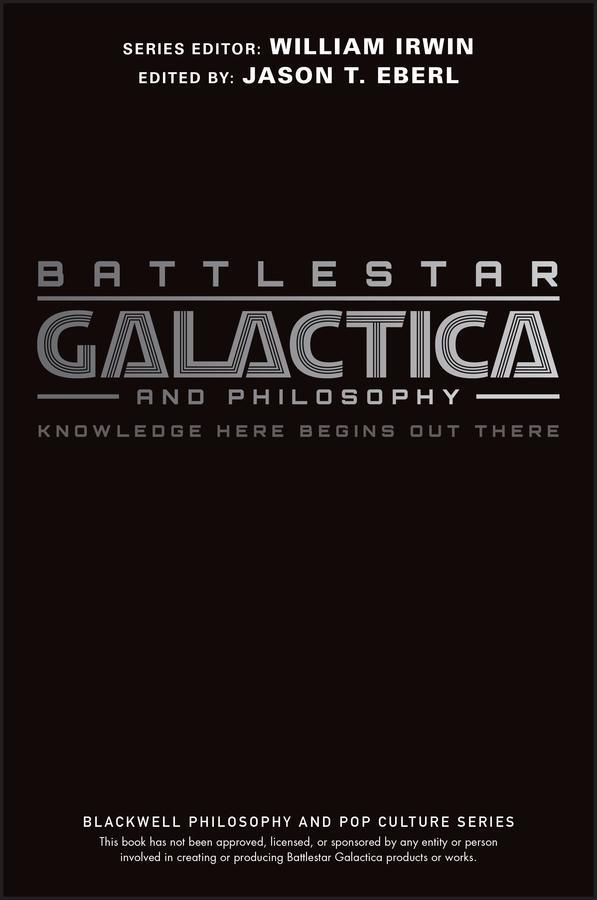 Cover: 9781405178143 | Battlestar Galactica and Philosophy | Knowledge Here Begins Out There