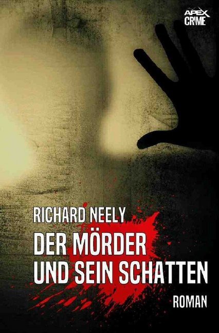 Cover: 9783748512820 | DER MÖRDER UND SEIN SCHATTEN | Ein Psycho-Thriller | Richard Neely