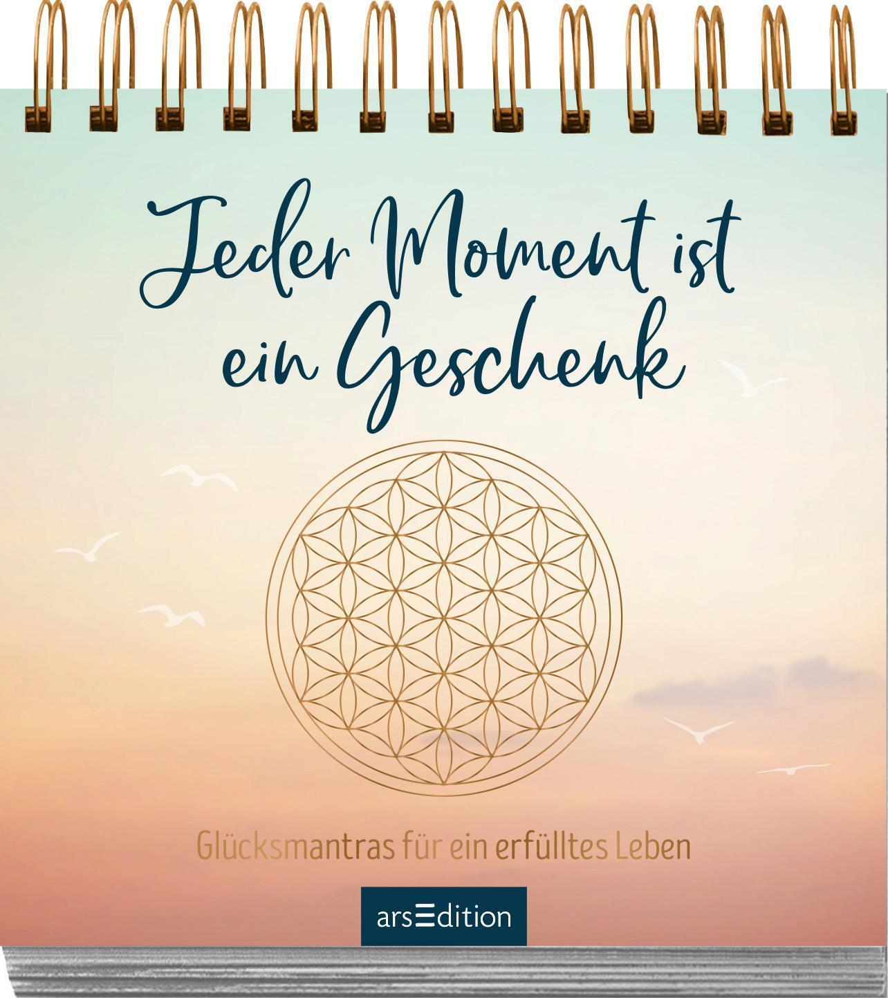 Bild: 9783845843285 | Jeder Moment ist ein Geschenk. Glücksmantras für ein erfülltes Leben