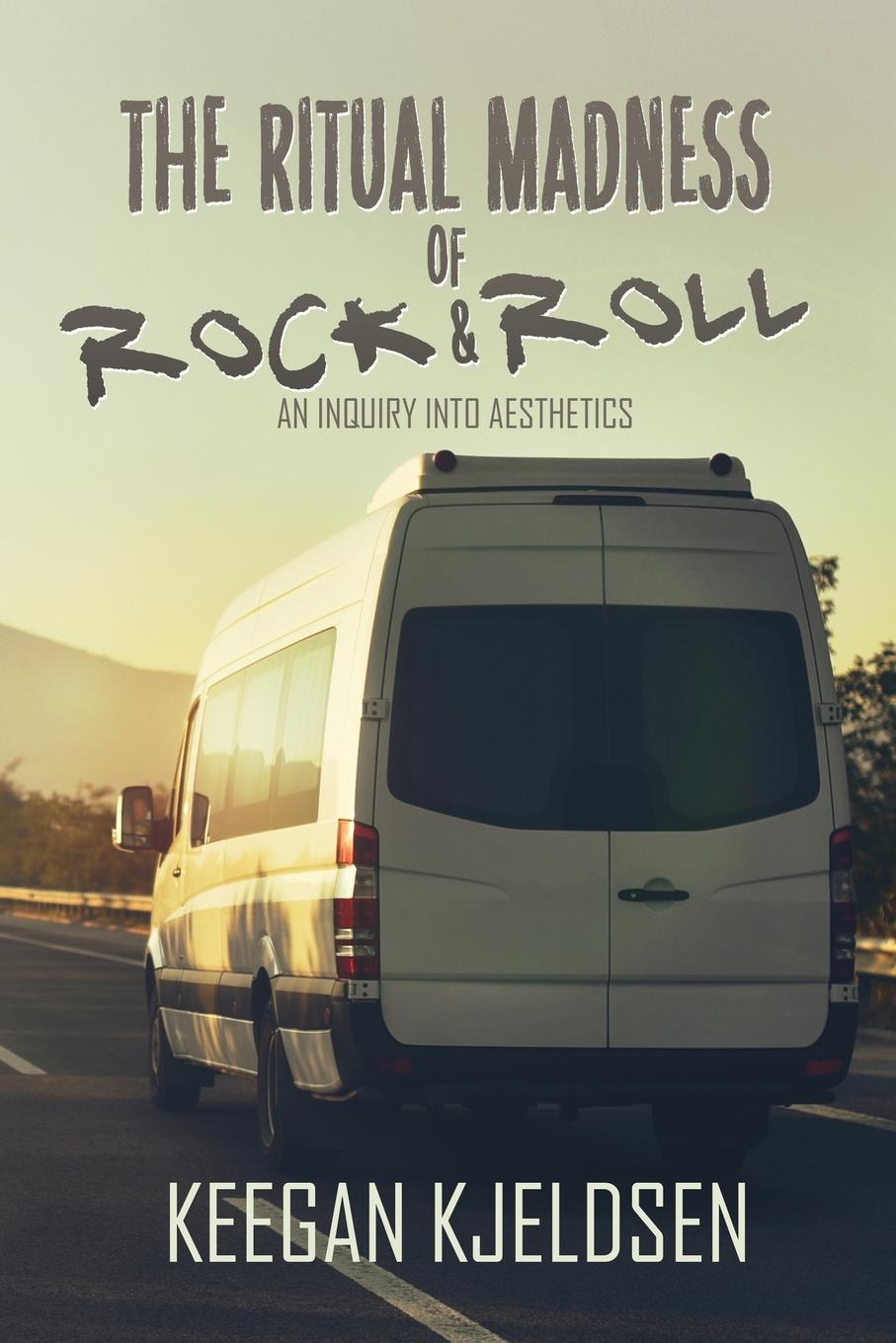 Cover: 9781685134136 | The Ritual Madness of Rock &amp; Roll | An Inquiry into Aesthetics | Buch