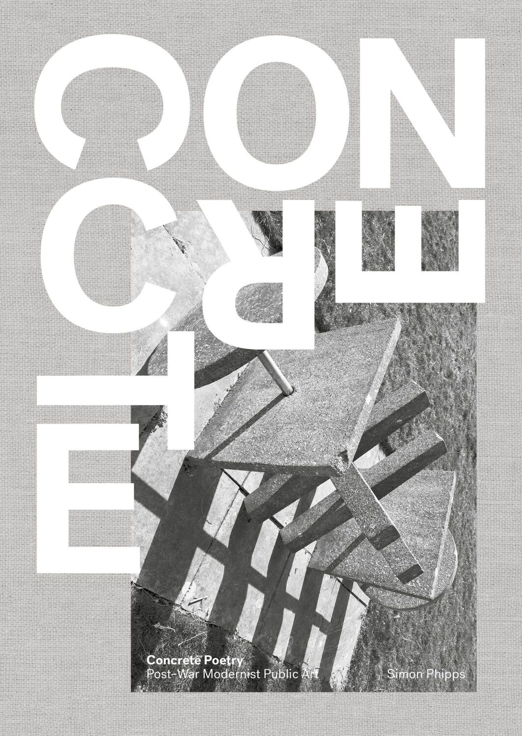 Cover: 9781910463123 | Concrete Poetry | Post-War Modernist Public Art | Simon Phipps | Buch