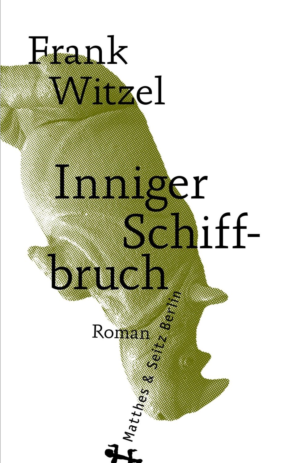 Cover: 9783957578389 | Inniger Schiffbruch | Frank Witzel | Buch | 355 S. | Deutsch | 2020