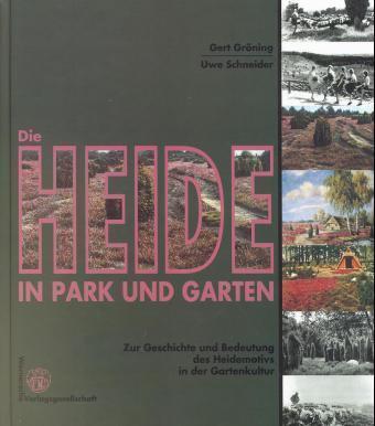 Cover: 9783884621585 | Die Heide in Park und Garten | Gert/Schneider, Uwe Gröning | Buch