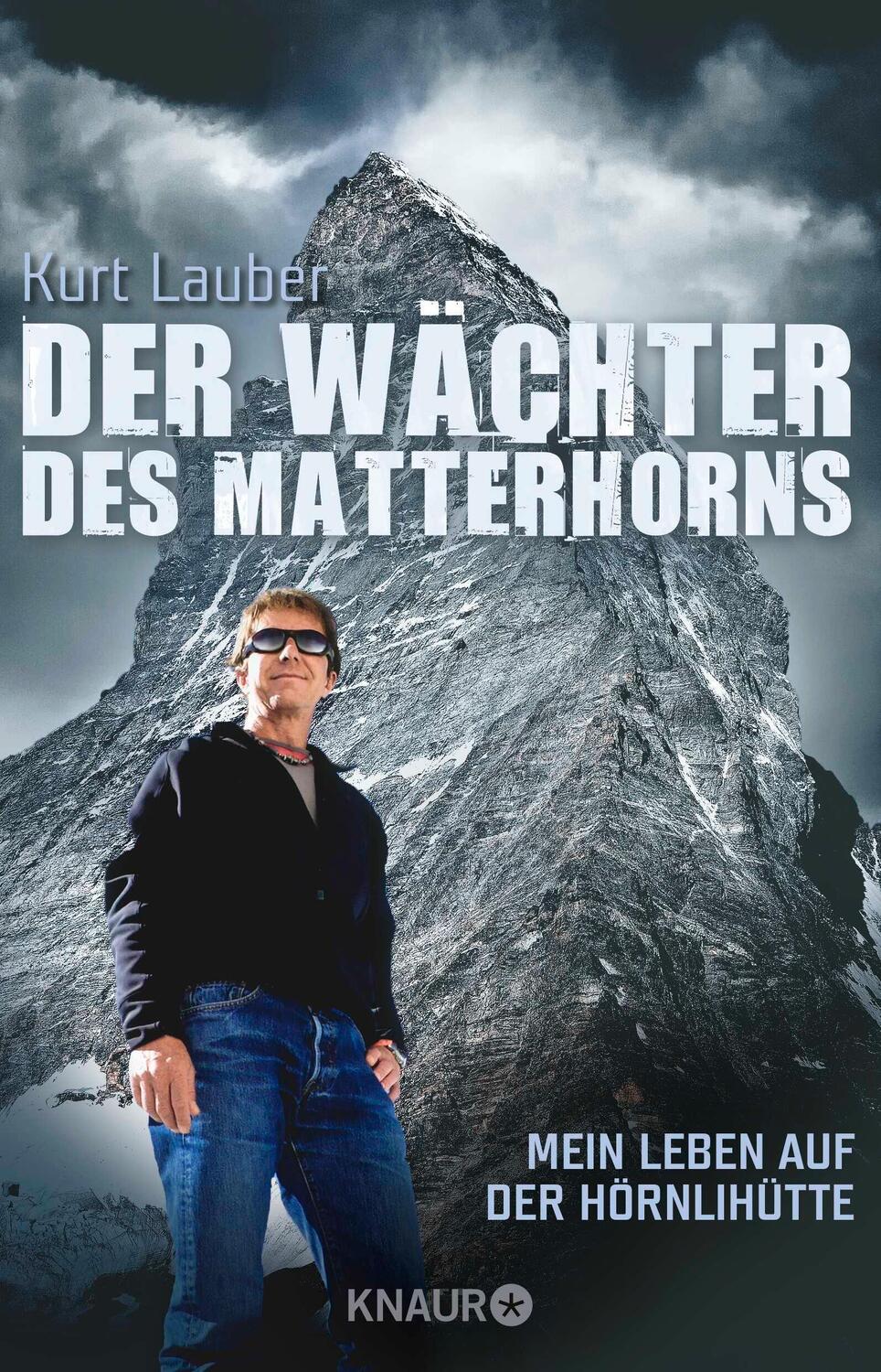 Cover: 9783426786819 | Der Wächter des Matterhorns | Mein Leben auf der Hörnlihütte | Lauber