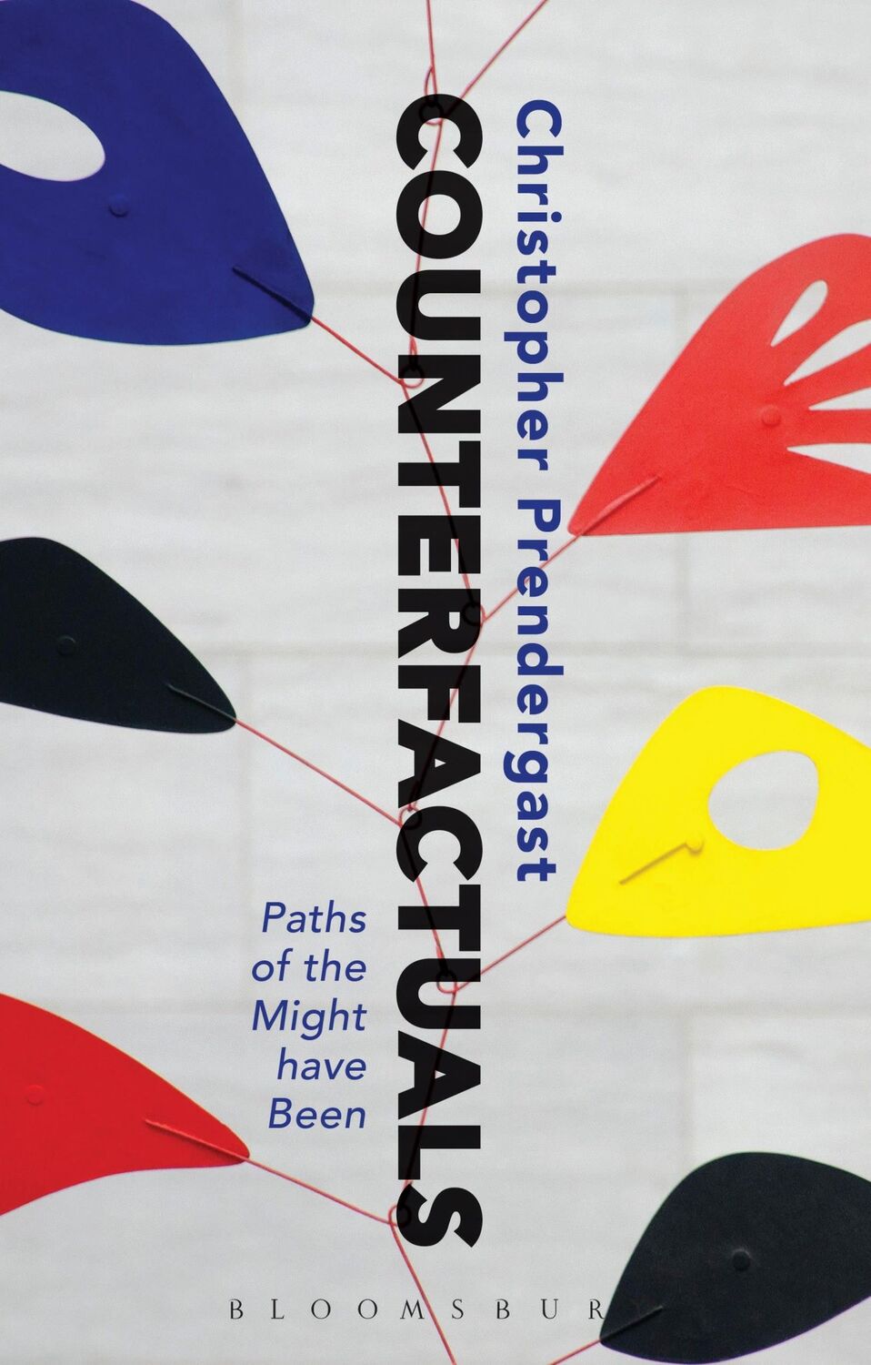 Cover: 9781350090095 | Counterfactuals | Paths of the Might Have Been | Prendergast | Buch