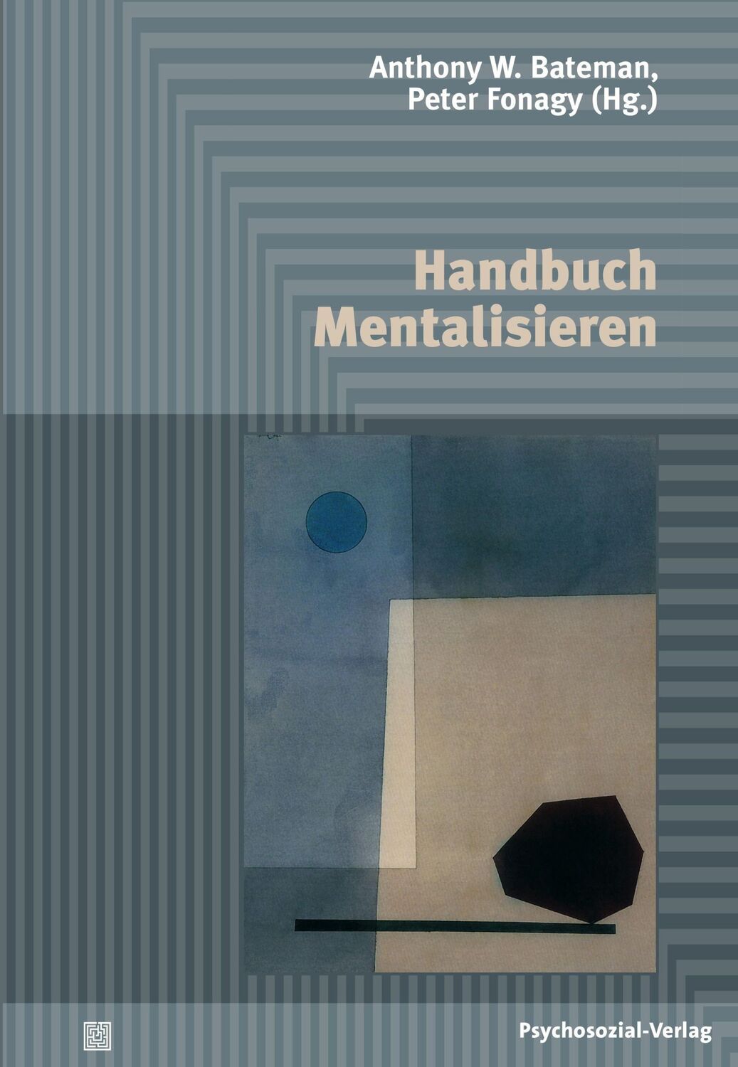 Cover: 9783837922837 | Handbuch Mentalisieren | Anthony W. Bateman (u. a.) | Buch | 641 S.