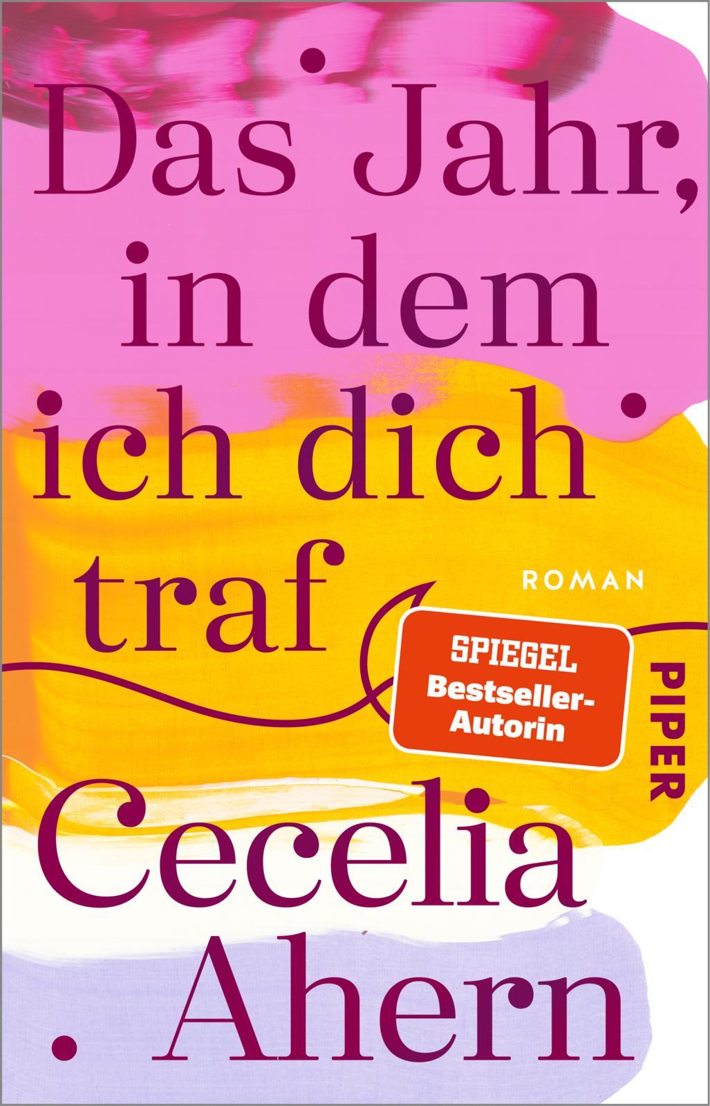 Cover: 9783492320733 | Das Jahr, in dem ich dich traf | Cecelia Ahern | Taschenbuch | 416 S.