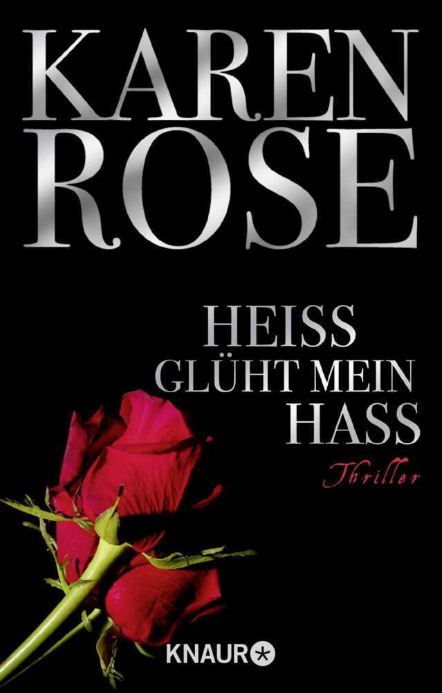 Cover: 9783426638163 | Heiß glüht mein Hass | Thriller. Deutsche Erstausgabe | Karen Rose