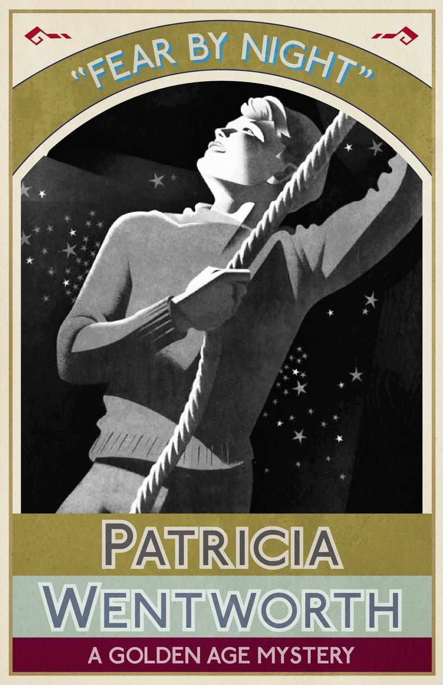 Cover: 9781911413257 | Fear by Night | A Golden Age Mystery | Patricia Wentworth | Buch