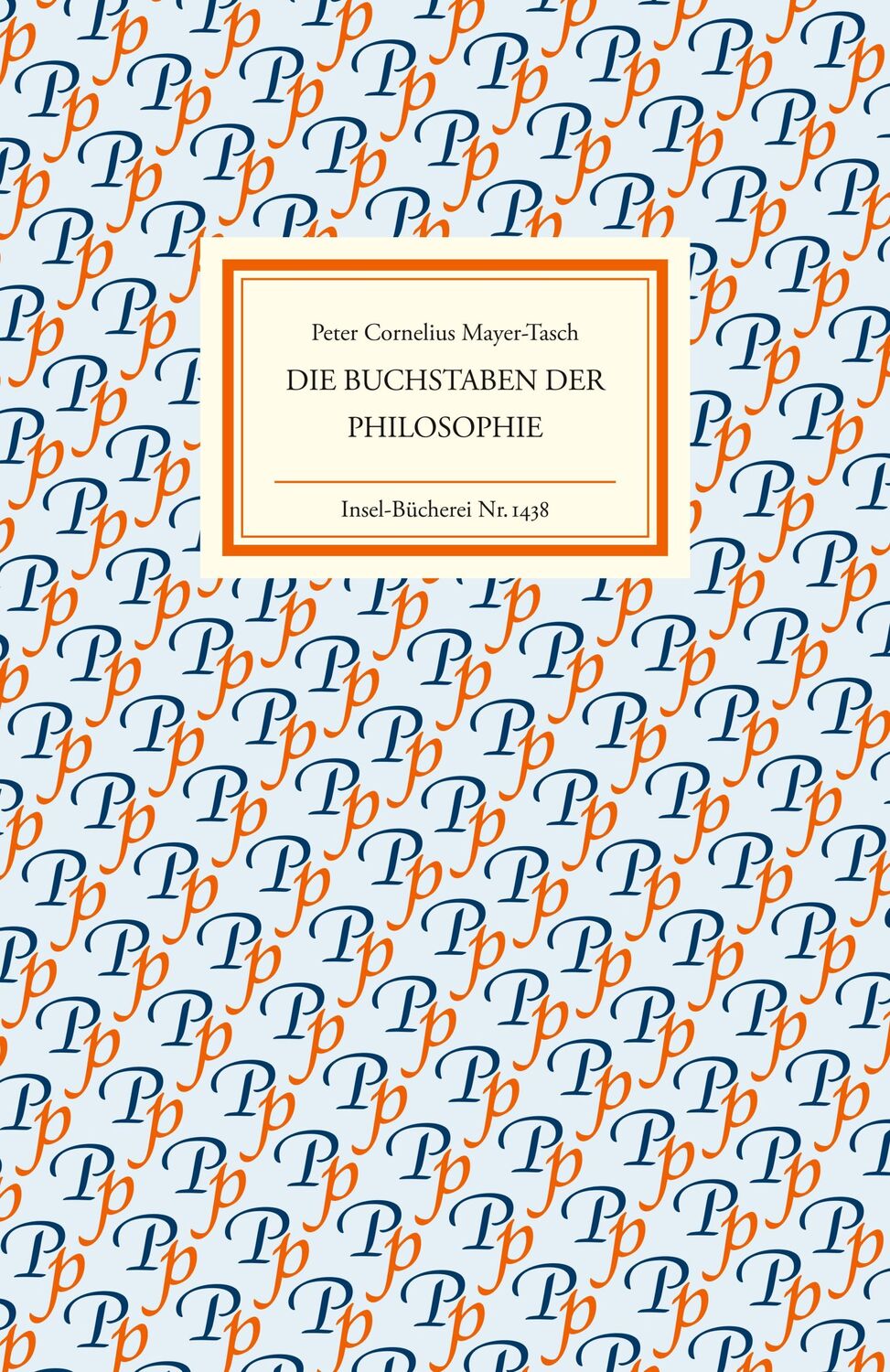 Cover: 9783458194385 | Die Buchstaben der Philosophie | Peter Cornelius Mayer-Tasch | Buch