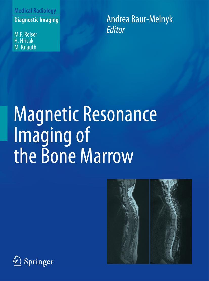 Cover: 9783642178597 | Magnetic Resonance Imaging of the Bone Marrow | Andrea Baur-Melnyk