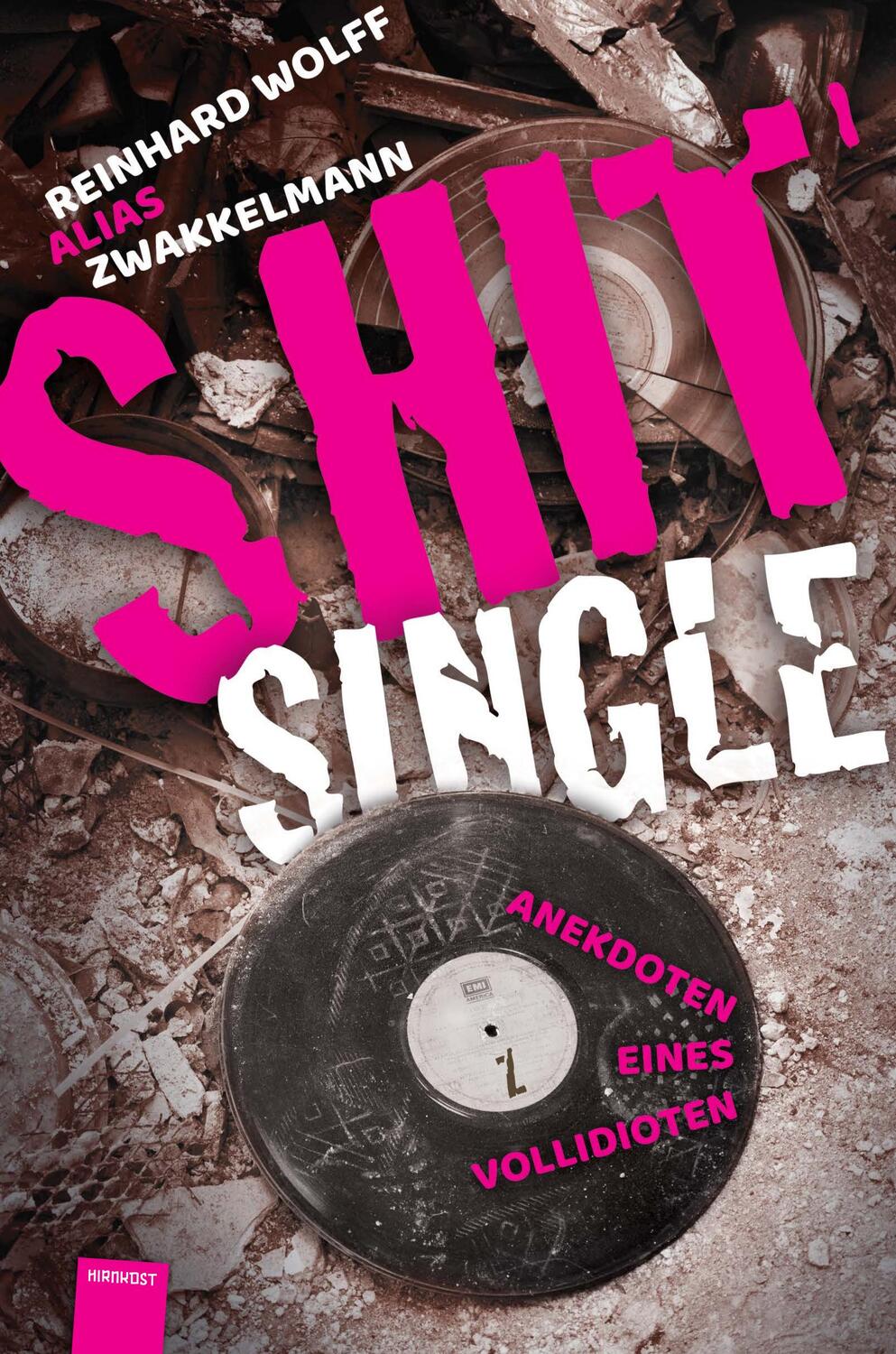 Cover: 9783948675219 | Shitsingle | Anekdoten eines Vollidioten | Reinhard Wolff | Buch