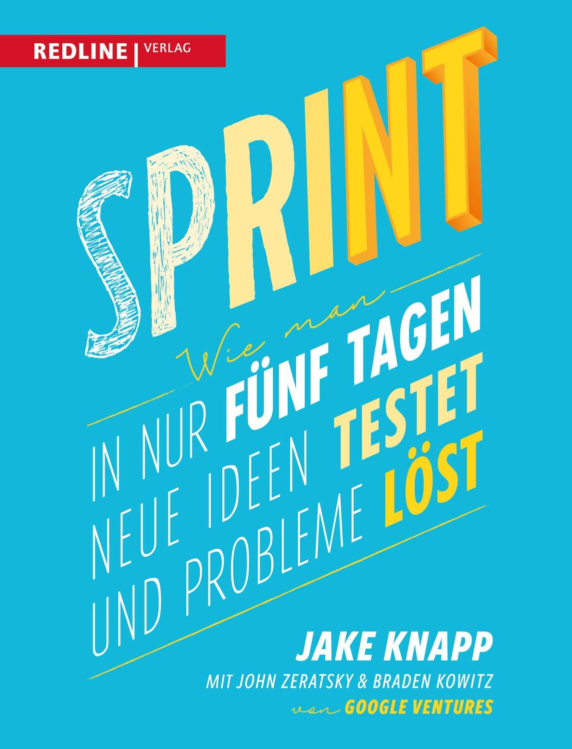 Cover: 9783868816389 | Sprint | Wie man in nur fünf Tagen neue Ideen testet und Probleme löst