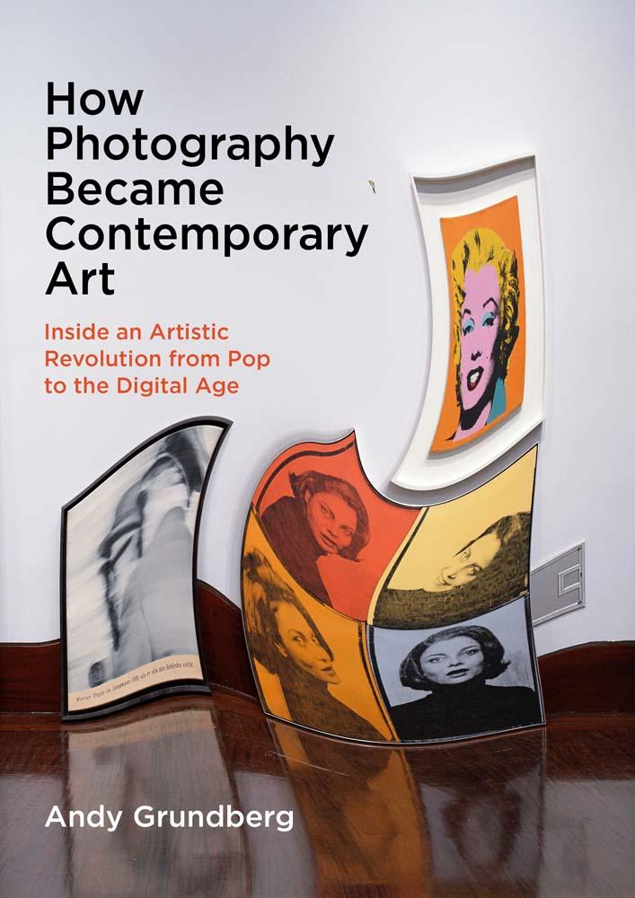 Cover: 9780300276756 | How Photography Became Contemporary Art | Andy Grundberg | Taschenbuch