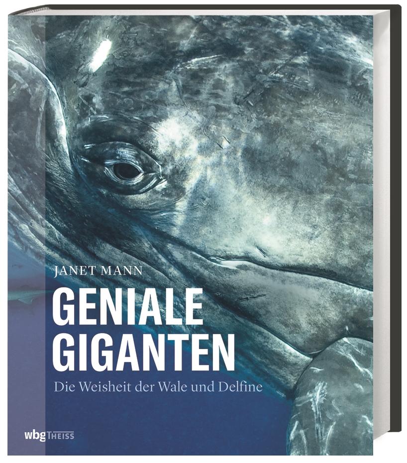 Cover: 9783806237900 | Geniale Giganten | Die Weisheit der Wale und Delfine | Janet Mann