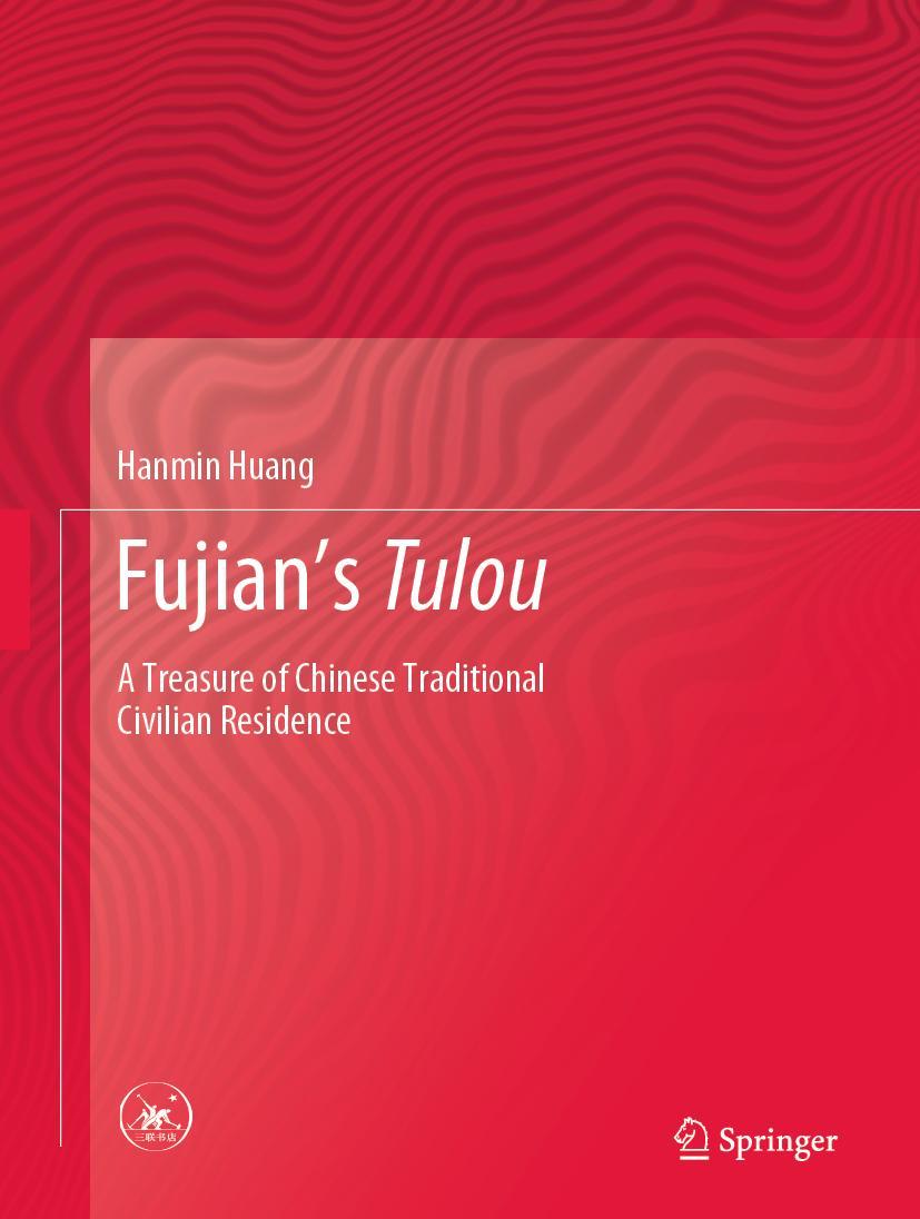 Cover: 9789811379277 | Fujian's Tulou | A Treasure of Chinese Traditional Civilian Residence