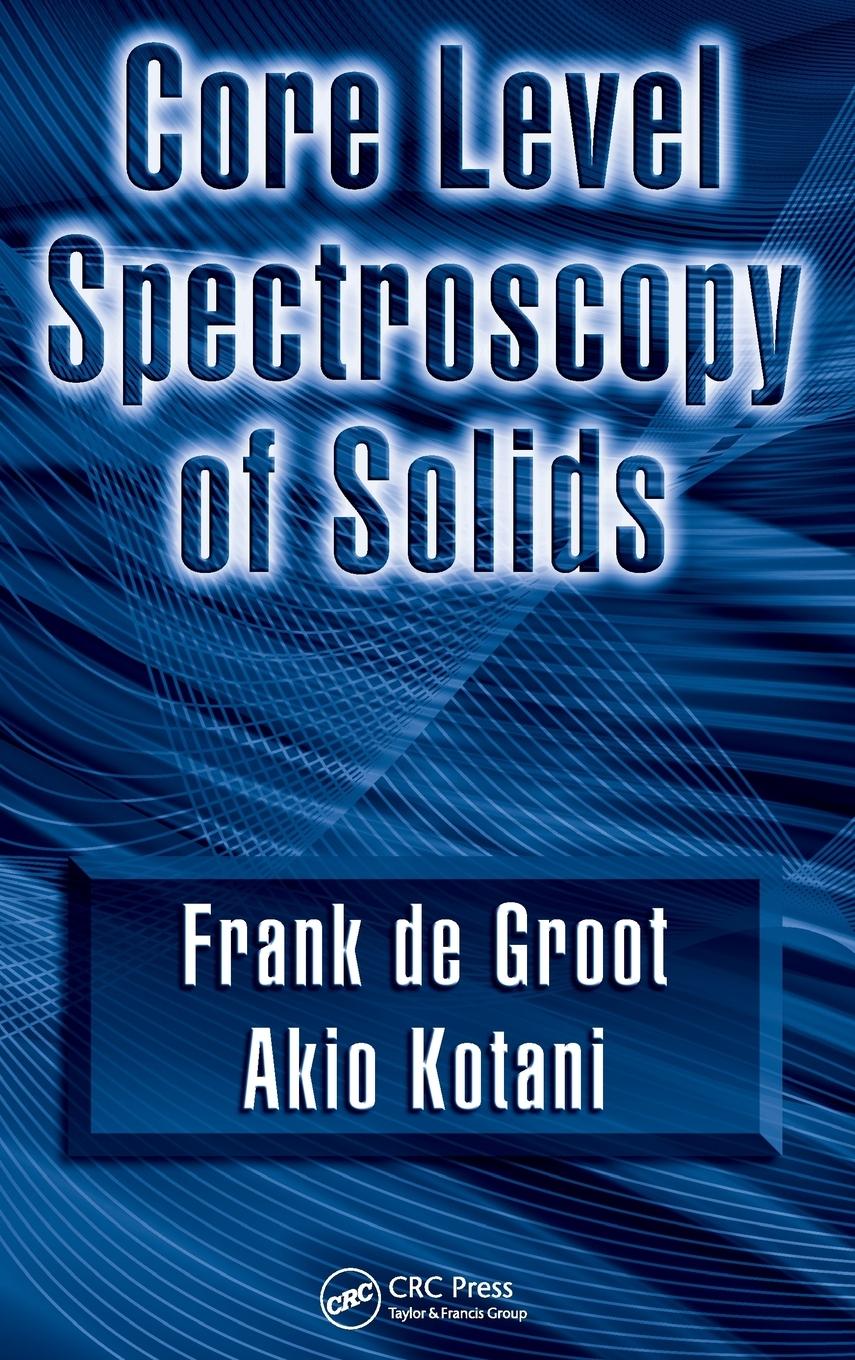 Cover: 9780849390715 | Core Level Spectroscopy of Solids | Frank de Groot (u. a.) | Buch