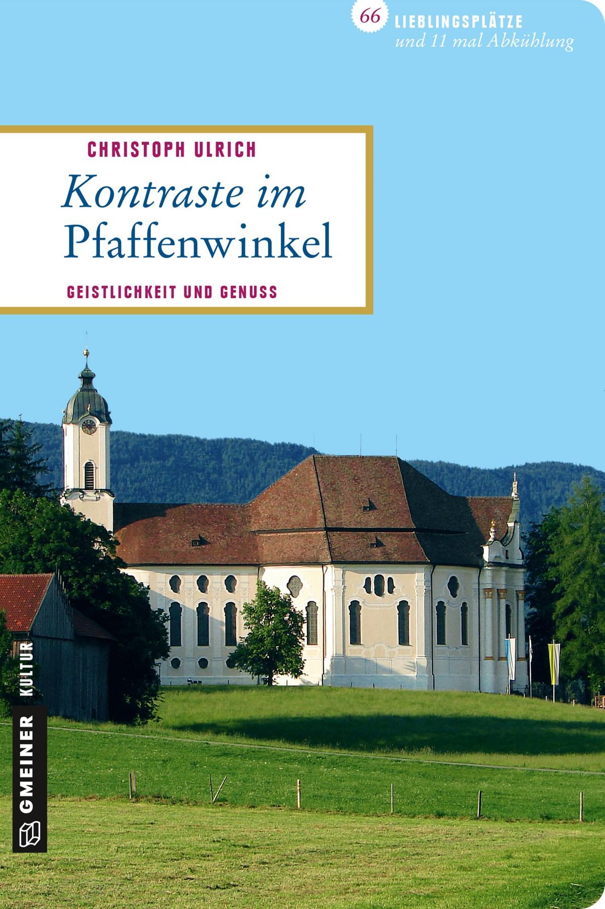 Cover: 9783839217092 | Kontraste im Pfaffenwinkel | Geistlichkeit und Genuss | Ulrich | Buch