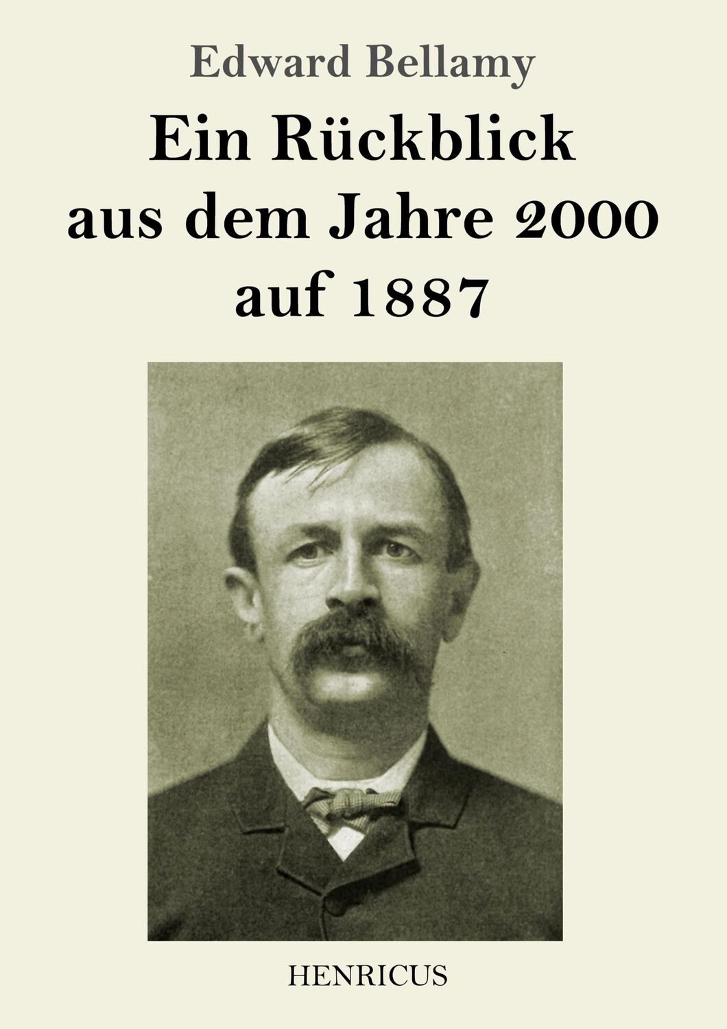 Cover: 9783847823827 | Ein Rückblick aus dem Jahre 2000 auf 1887 | Edward Bellamy | Buch