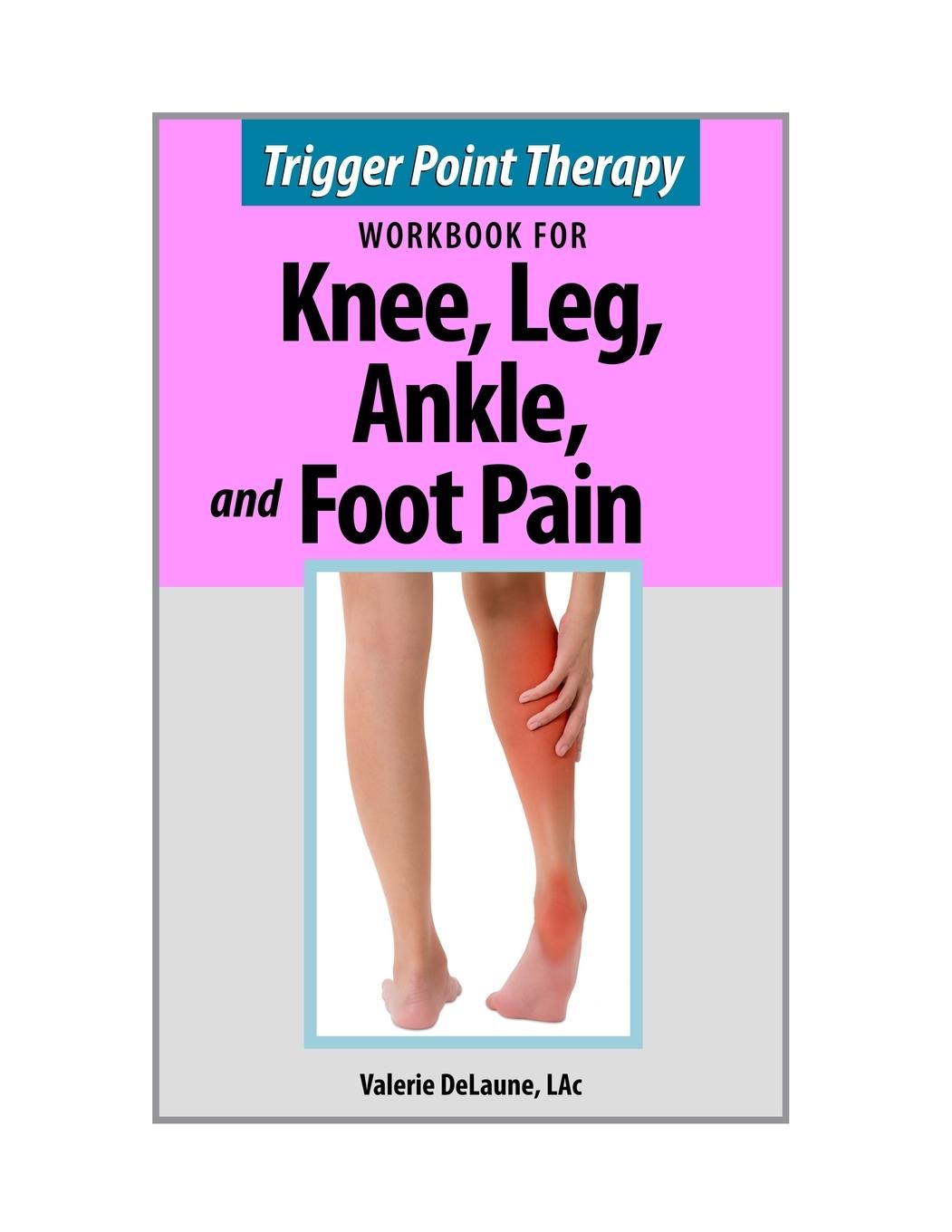 Cover: 9780996855341 | Trigger Point Therapy for Knee, Leg, Ankle, and Foot Pain | Delaune