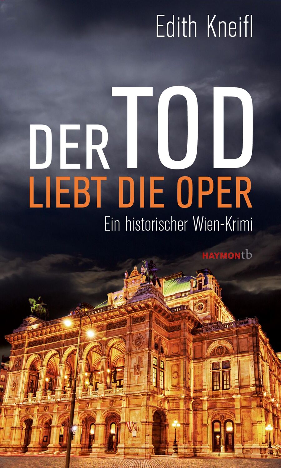 Cover: 9783709978795 | Der Tod liebt die Oper | Ein historischer Wien-Krimi | Edith Kneifl