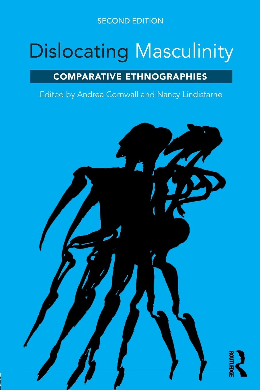 Cover: 9781138222229 | Dislocating Masculinity | Comparative Ethnographies | Cornwall (u. a.)