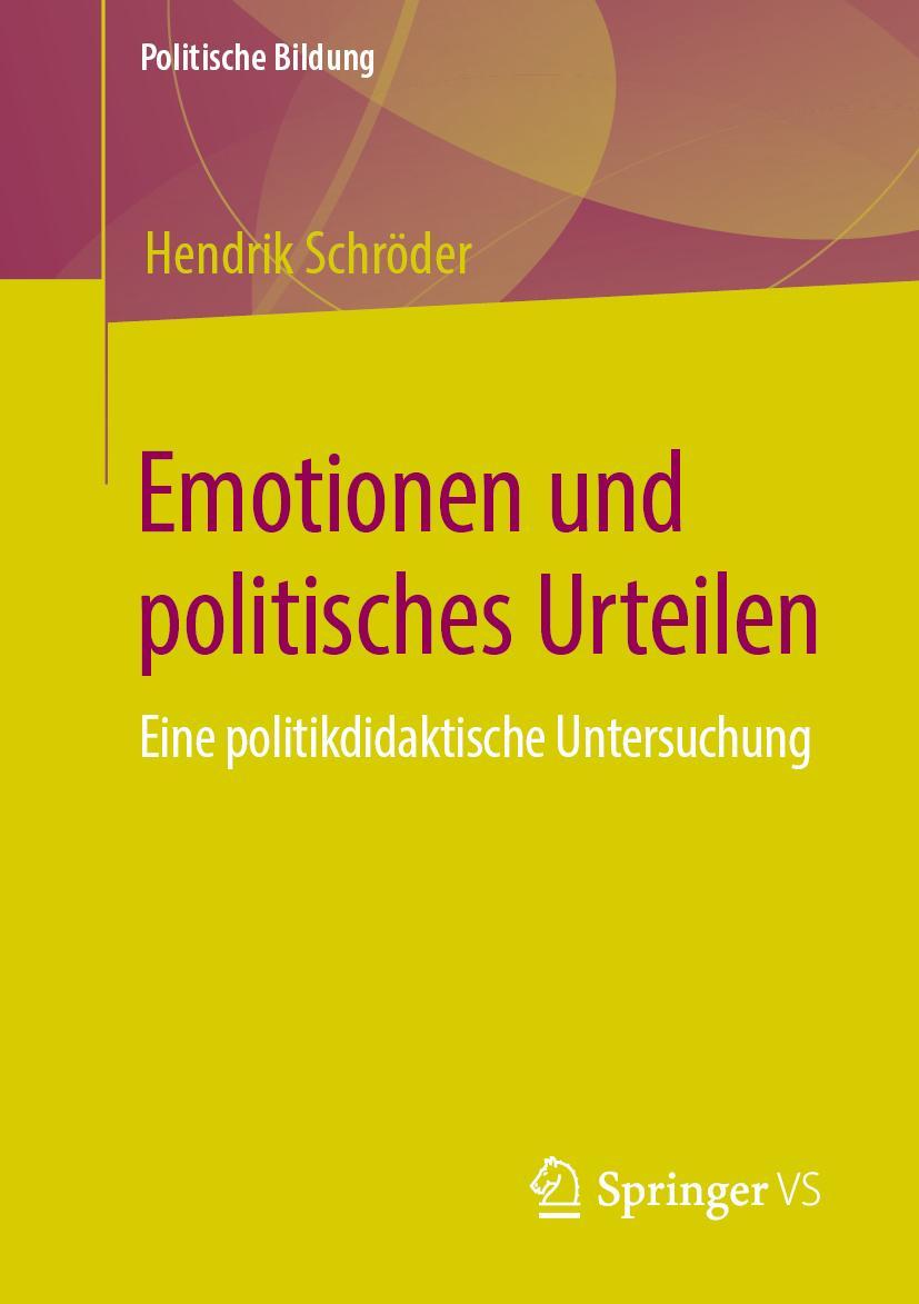 Cover: 9783658306557 | Emotionen und politisches Urteilen | Hendrik Schröder | Taschenbuch