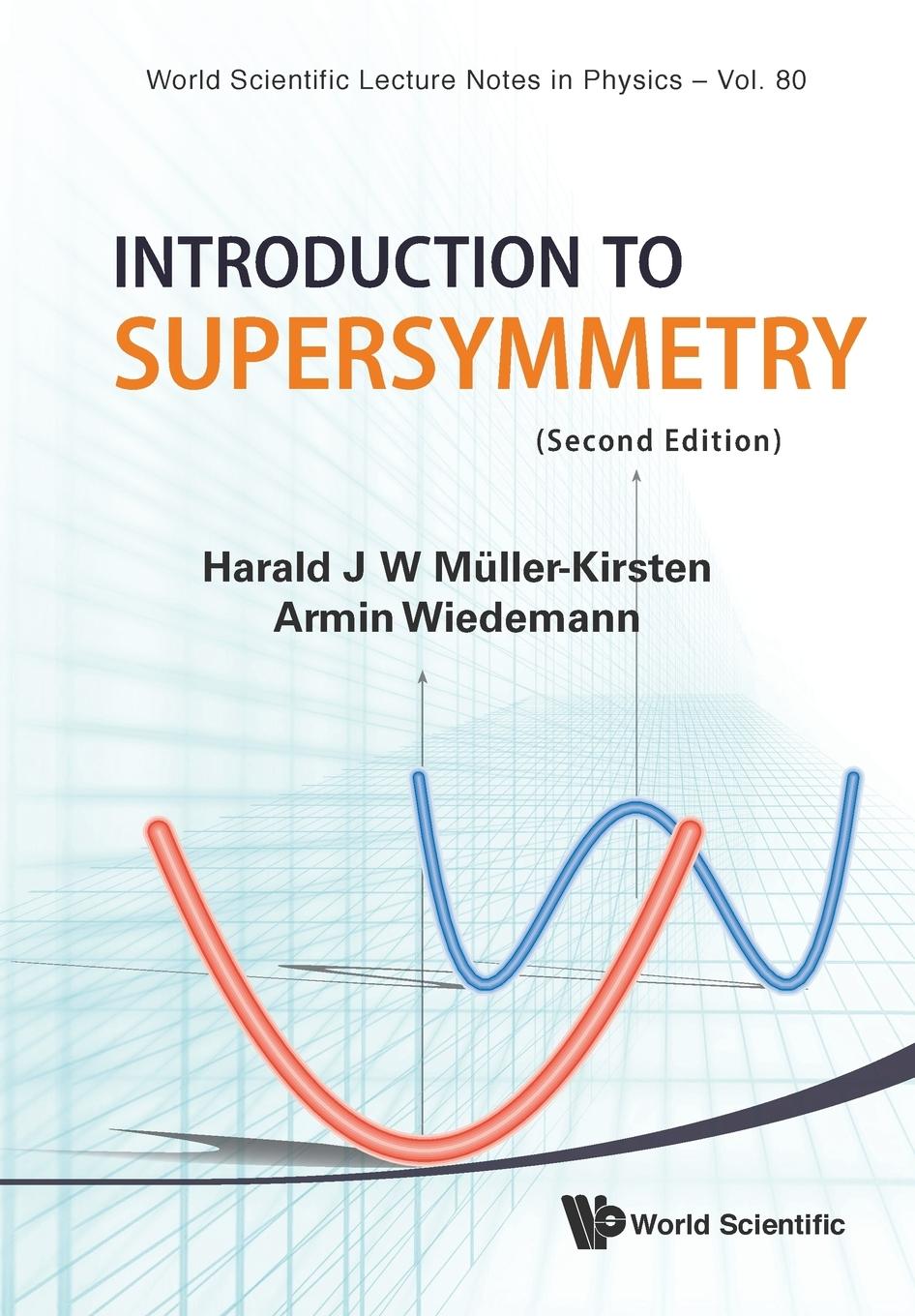 Cover: 9789814293426 | INTRODUCTION TO SUPERSYMMETRY (V80) | Harald J W Muller-Kirsten Et Al