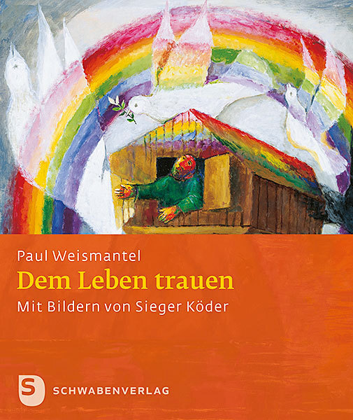 Cover: 9783796617300 | Dem Leben trauen | Eine Ermutigung - Mit Bildern von Sieger Köder