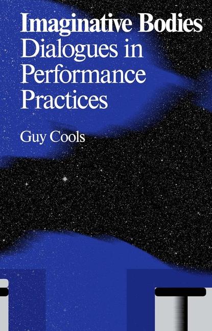 Cover: 9789492095206 | Imaginative Bodies | Dialogues in Performance Practices | Bowler