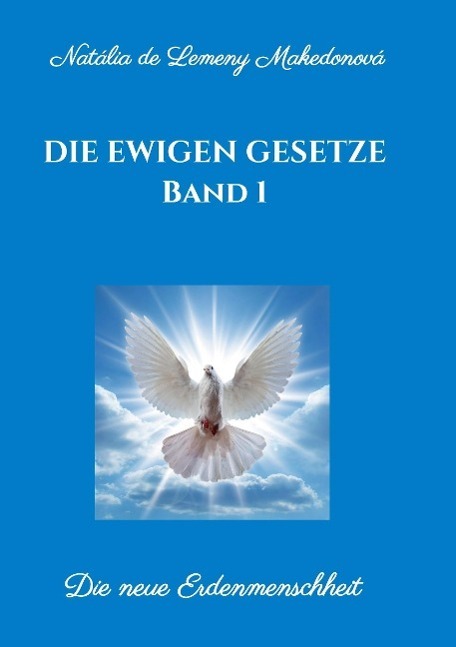 Cover: 9783849592950 | Die ewigen Gesetze Band 1 | Die neue Erdenmenschheit | Makedonová