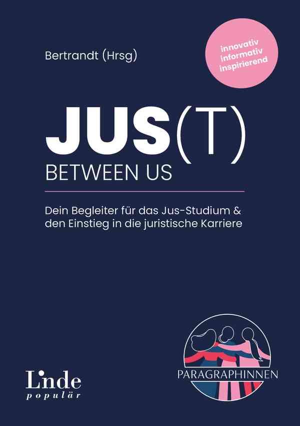 Cover: 9783709307212 | JUS(t) between us | Carina Stiglbauer (u. a.) | Taschenbuch | 332 S.