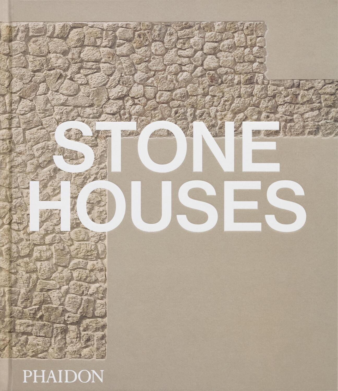 Cover: 9781838669041 | Stone Houses | Editors Phaidon | Buch | Phaidon Press | 240 S. | 2024