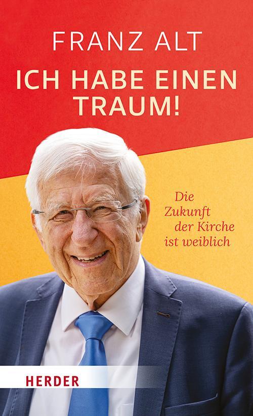 Cover: 9783451395420 | Ich habe einen Traum! | Die Zukunft der Kirche ist weiblich | Alt