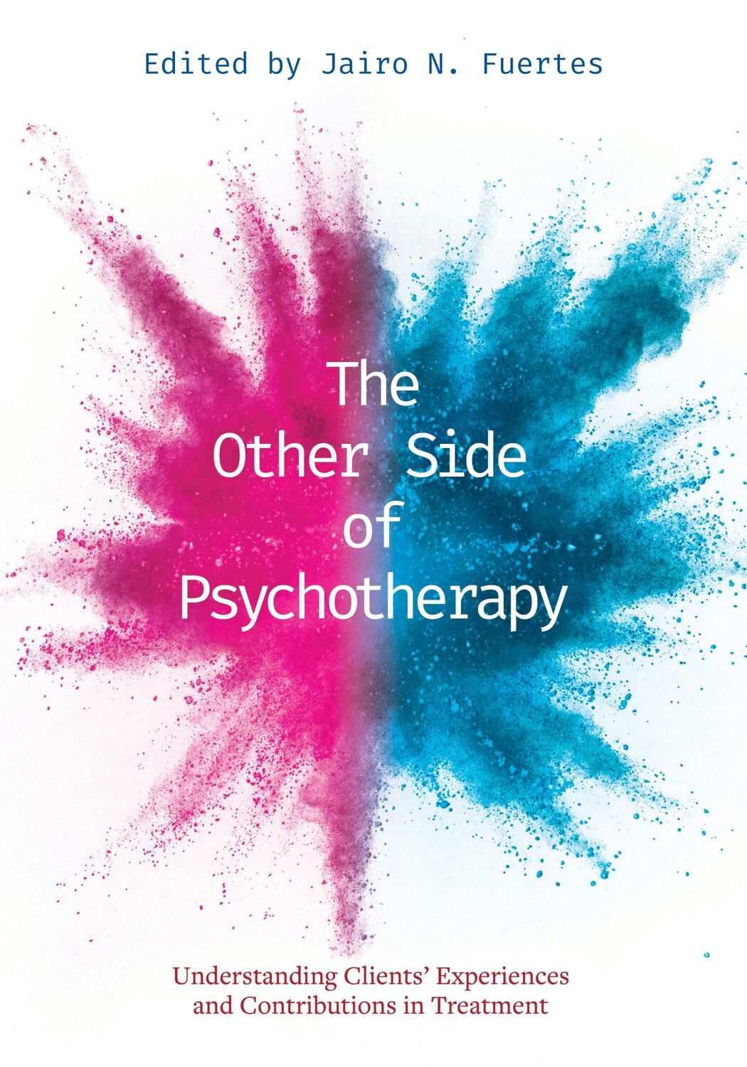 Cover: 9781433835858 | The Other Side of Psychotherapy | Jairo N. Fuertes | Taschenbuch