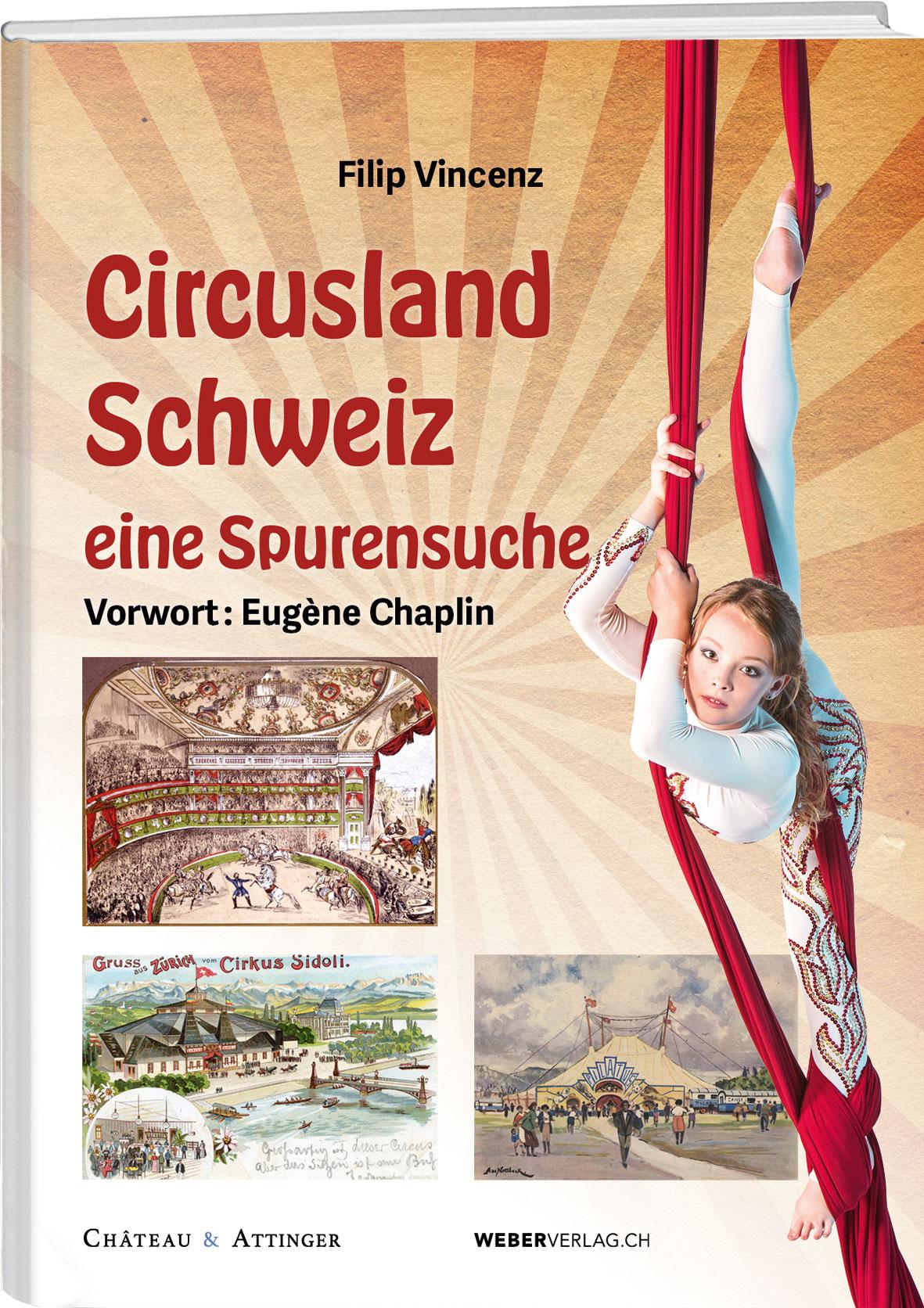 Cover: 9783038185956 | Circusland Schweiz | Eine Spurensuche | Filip Vincenz | Buch | 224 S.