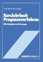 Cover: 9783409134446 | Kurzlehrbuch Prognoseverfahren | Karl-Werner Hansmann | Taschenbuch