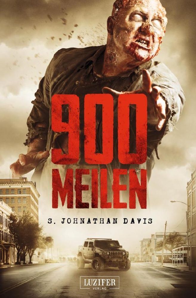 Cover: 9783958357518 | 900 MEILEN | Zombie-Thriller | S. Johnathan Davis | Taschenbuch | 2023