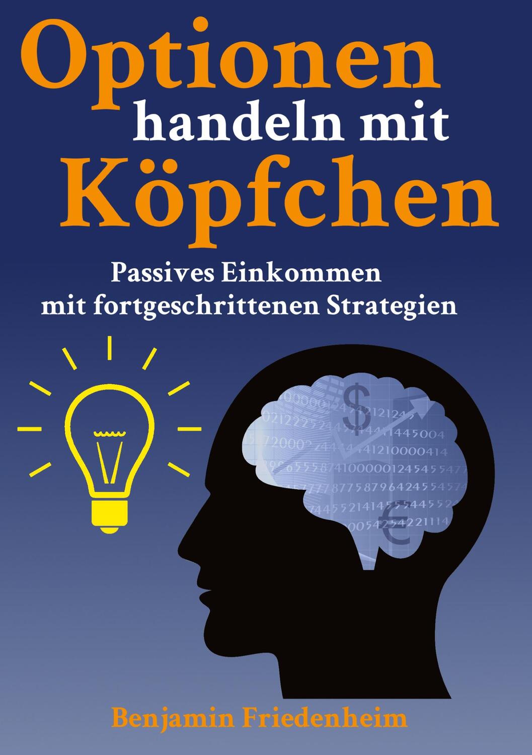 Cover: 9783347545663 | Optionen handeln mit Köpfchen - Profitable Tipps aus der Praxis für...